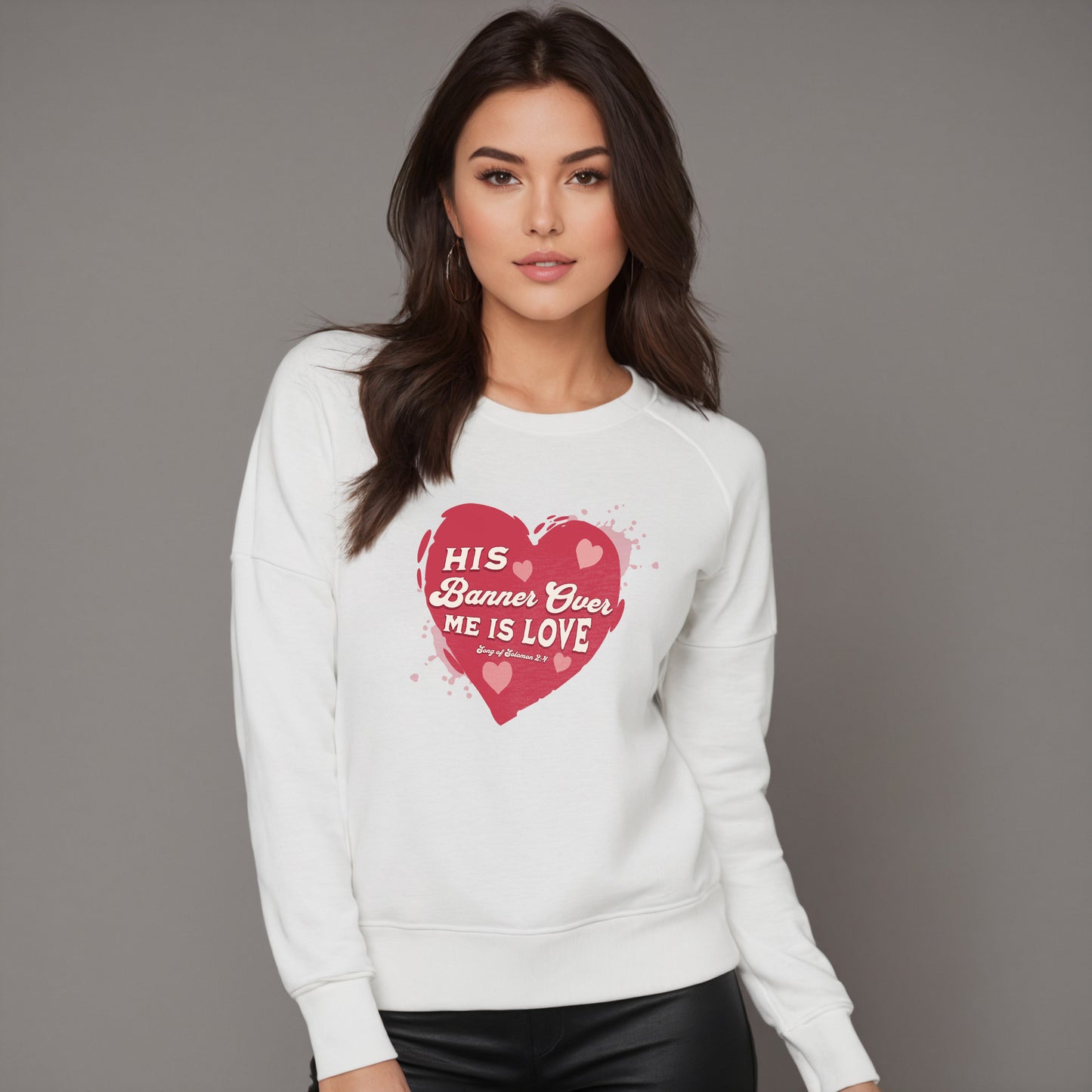 His Banner Over Me is Love sweatshirt in white