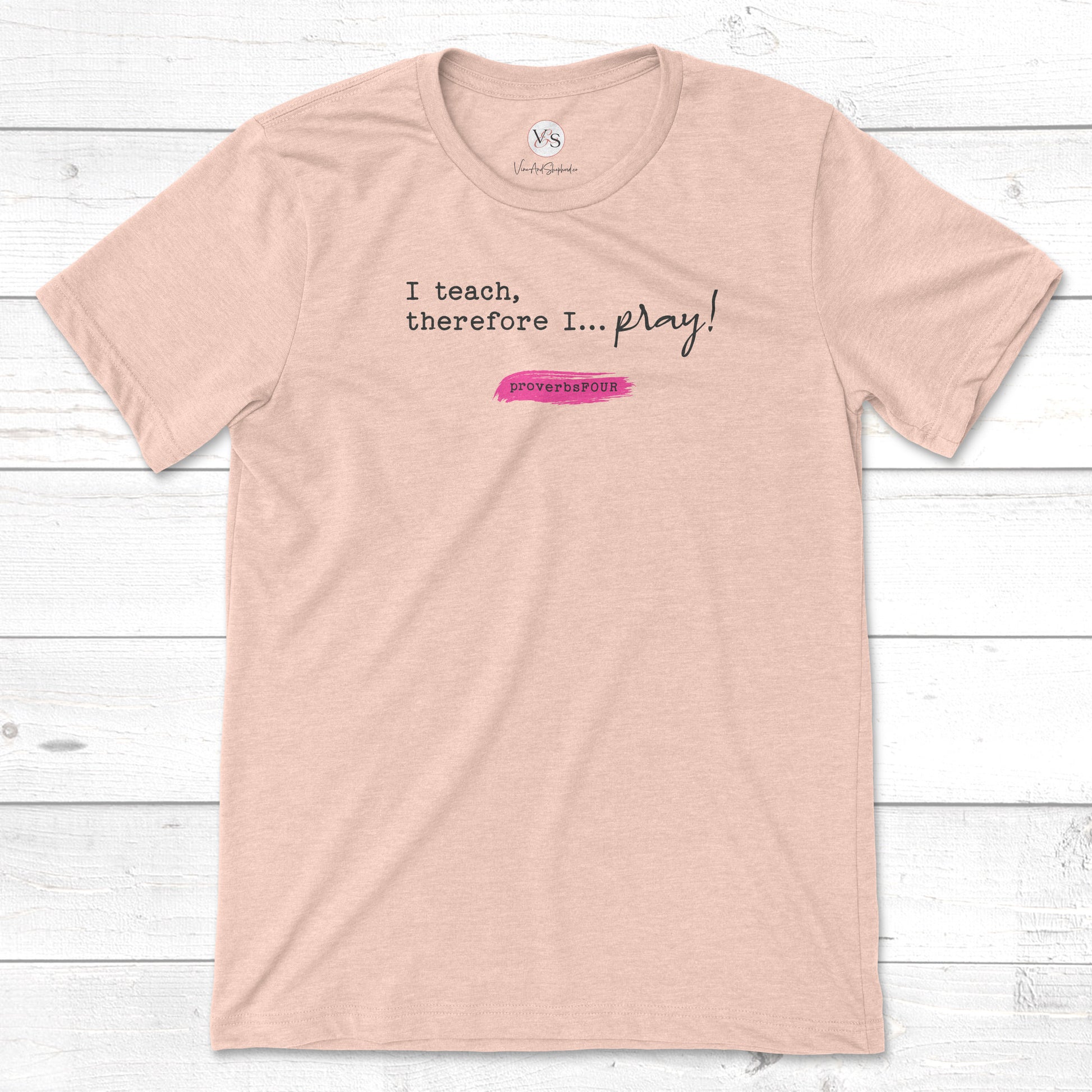 I Teach, Therefore I Pray t-shirt in heather peach