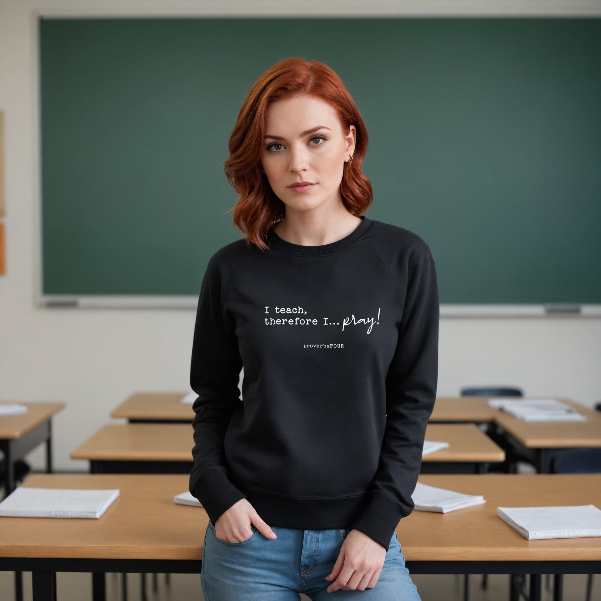 I Teach, Therefore I Pray! sweatshirt in black