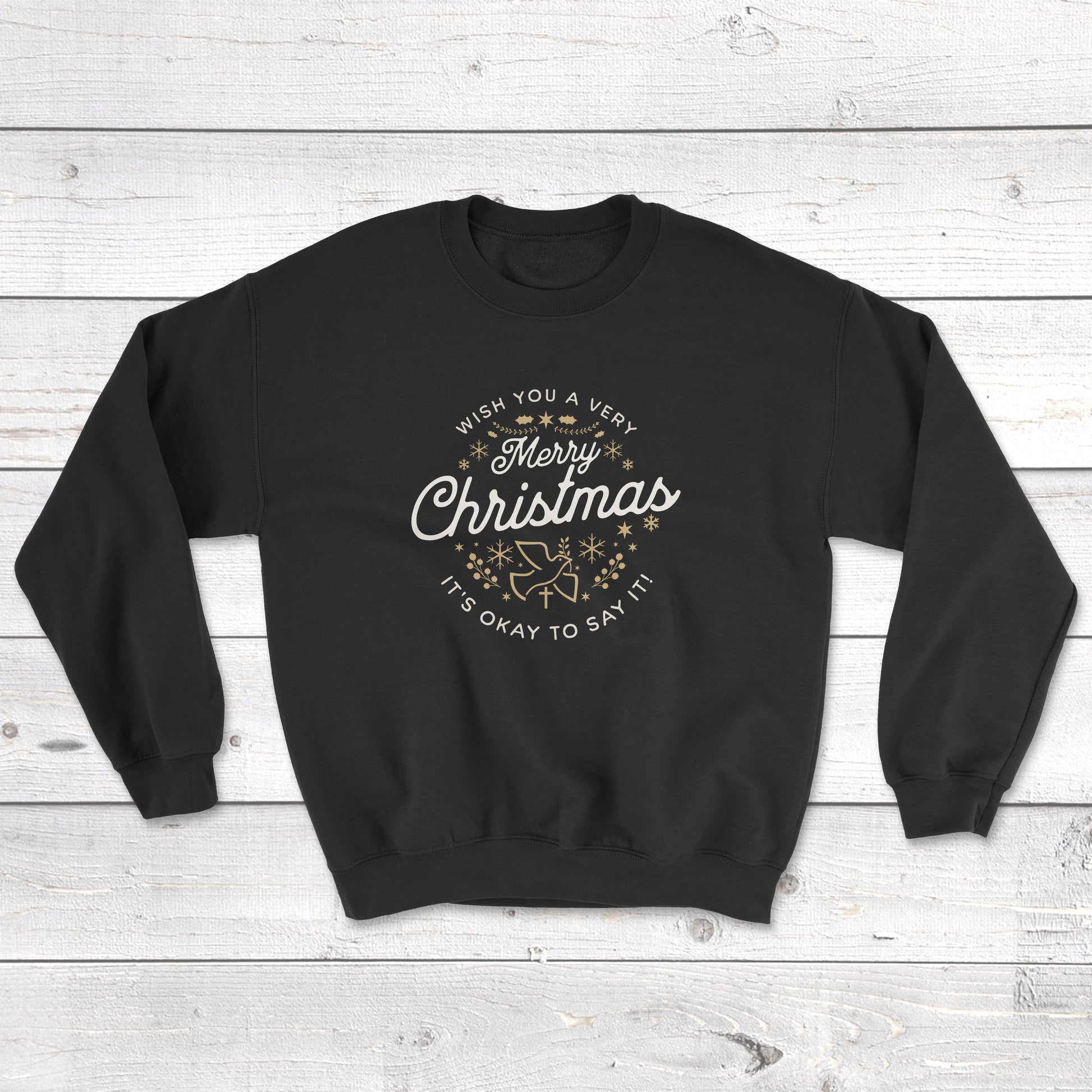 Merry Christmas, it's okay to say it sweatshirt in black